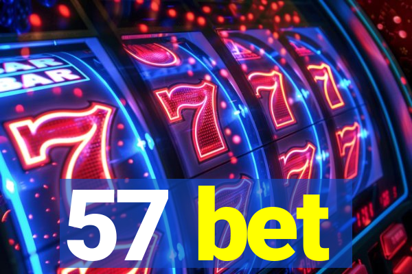 57 bet